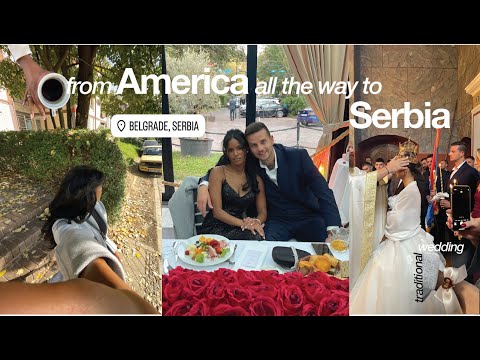 From America to Serbia: Experiencing the traditions of a Serbian wedding