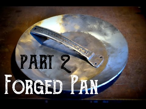 Forging A Pan Part 2: Creating the  Pan Body for a Hand Forged Skillet
