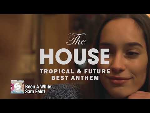 The HOUSE -TROPICAL & FUTURE BEST ANTHEM-