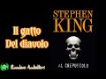 NoEdit 174 Il Gatto Del Diavolo AL CREPUSCOLO Di Stephen King AUDIOLIBRO