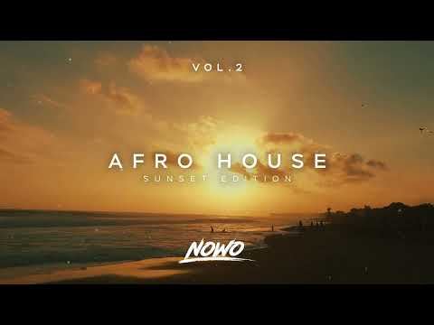 Nowo - Afro House Mix Vol.2 (Sunset Edition) 2023