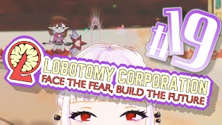 地獄で1人戦う女【Lobotomy Corporation】#19