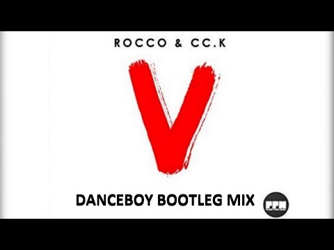 Rocco & CC.K - V (Danceboy Bootleg Mix) [HANDS UP]
