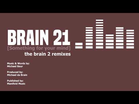 Michael da Brain - Brain 21 "Something for your Mind" (Kaylab Remix)