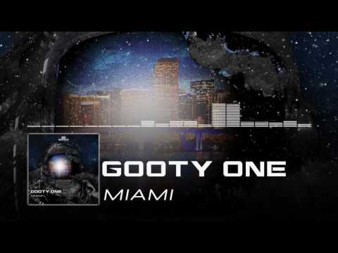 Gooty One - MIAMI