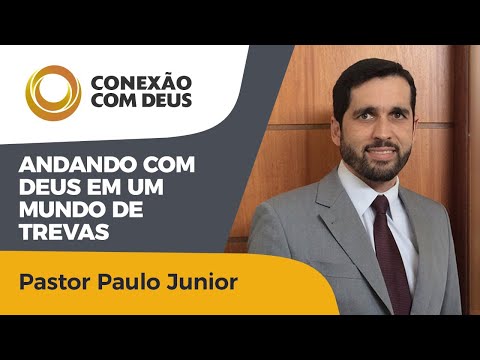 Walking with God in a World of Darkness | Pastor Paulo Junior