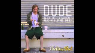 Asher Roth - Dude (feat. Curren$y) (prod. Blended Babies) [Audio &amp; Download] NEW 2013