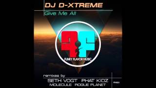 DJ D-Xtreme - Give Me All (Original Mix)