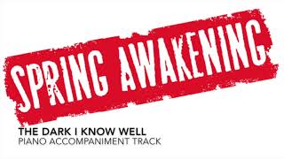The Dark I Know Well - Spring Awakening - Piano Accompaniment/Rehearsal Track