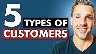 5 Types of Customers and How to Sell to Them - How To Sell High-Ticket Services