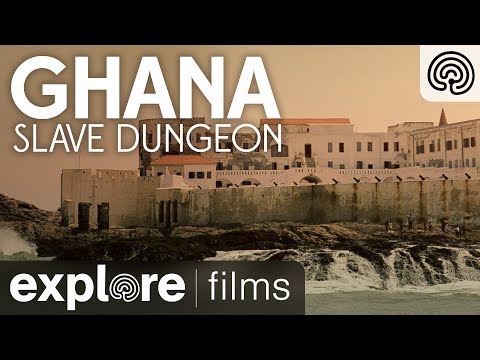Ghana Slave Dungeon | Explore Films