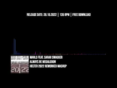 MaRLo feat. Sarah Swagger - Always Be Megalodon (Helter 2022 Reworked Mashup)