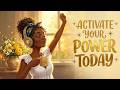 Activate Your Power Now Good Vibes Success Positive Energy Afrobeat Morning Affirmations 36
