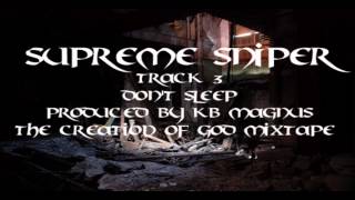 Supreme Sniper - Don't Sleep ft. KB Magnus