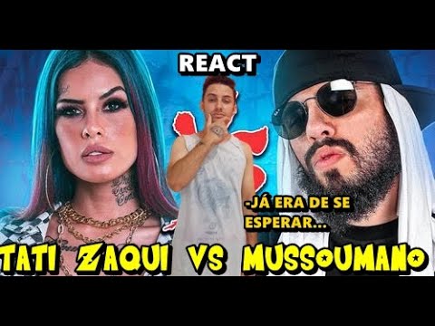 REACT - Tati Zaqui Vs. Mussoumano - Batalha de Youtubers