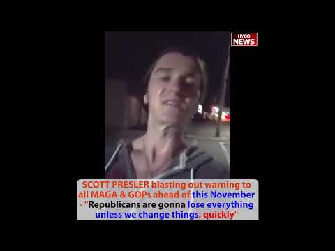 SCOTT PRESLER warning to all MAGA/GOPs this November GOPs 'are gonna lose everything unless quickly'