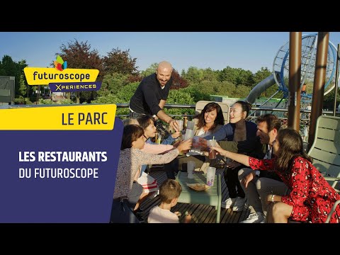 Les restaurants du Futuroscope - Version été | Le Parc