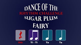 Dance of the Sugar Plum Fairy Rhythm Challenge