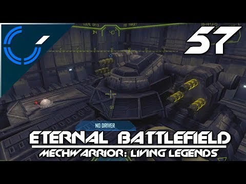 Eternal Battlefield - 57 - MechWarrior: Living Legends