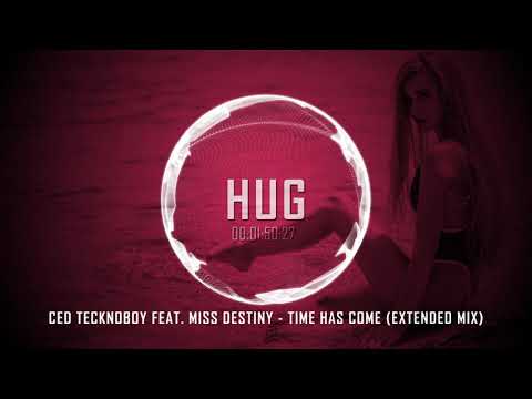 Ced Tecknoboy feat Miss Destiny - Time Has Come (Extended Mix)