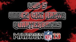 Top 5 Under the Radar Quarterbacks: Madden 13 [HD Gameplay]