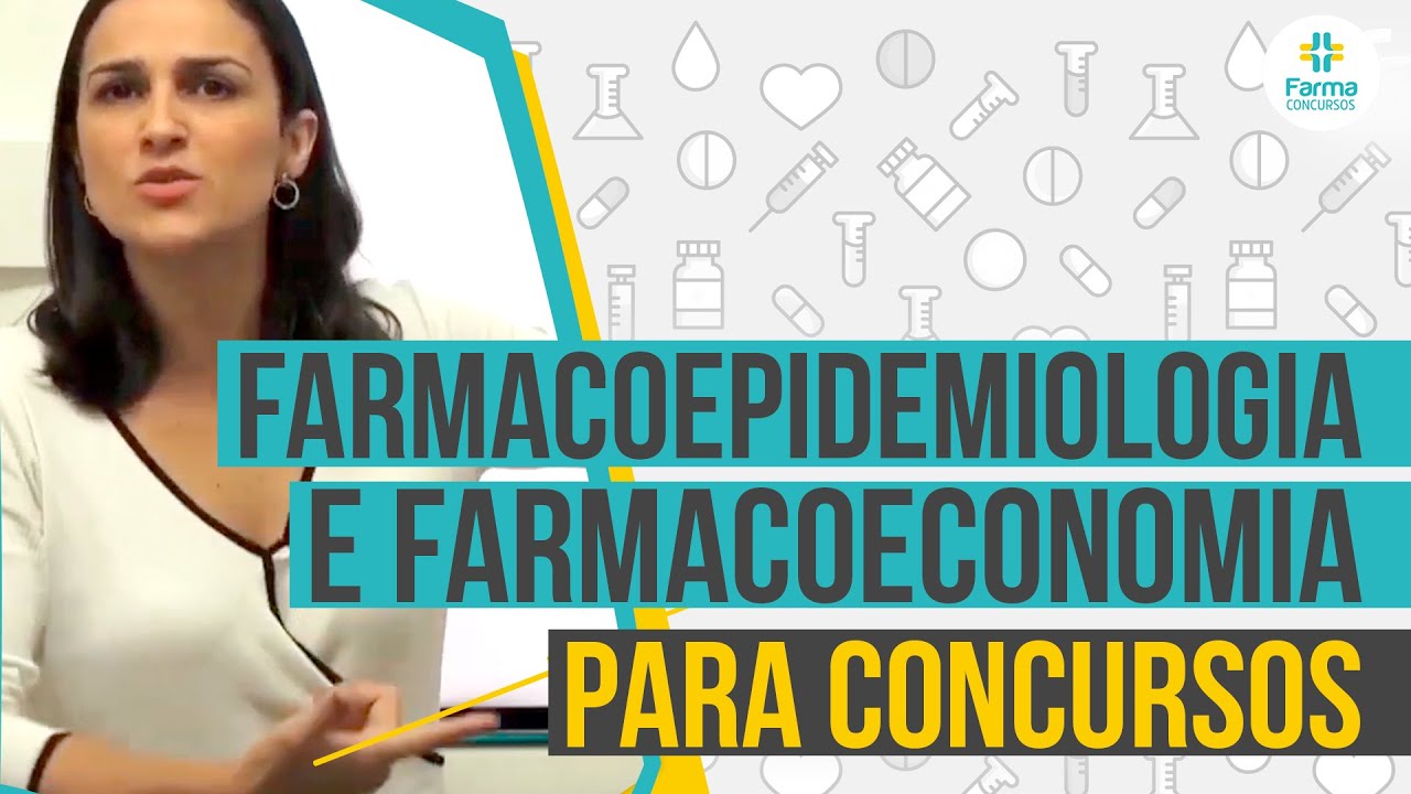 Farmacoepidemiologia e Farmacoeconomia — Farmácia para concurso público