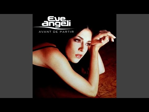 Eve Angeli - Avant De Partir (Radio Edit) [Audio HQ]