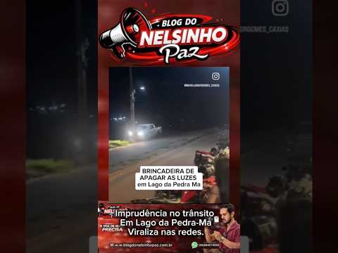 Imprudência de trânsito em lago da pedra-Ma viraliza nas redes.