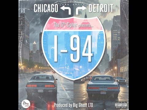 Big Ghost Ltd x The 17th Cipher - 94 West ft. Rufus Sims, Panamera P, IAMGAWD & WateRR (I-94 EP)