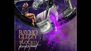Raymo Glizzy - Kickstand (Prod. By BuBu)