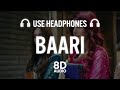 Baari (8D AUDIO) Bilal Saeed | Momina Mustehsan | New Punjabi Song