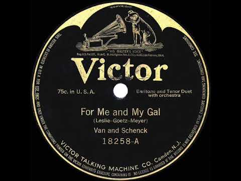 1917 Van & Schenck - For Me And My Gal
