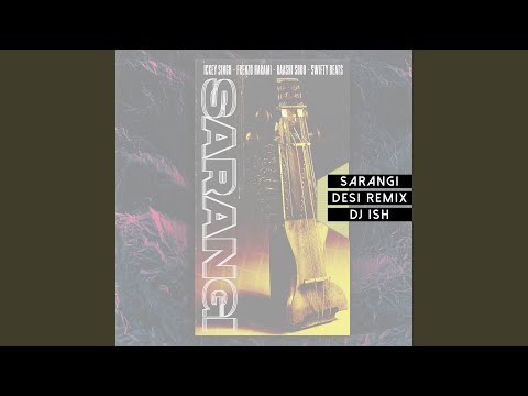 Sarangi Desi (DJ Ish Remix)