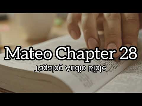 Mateo Chapter 28 - Tagalog Audio Bible