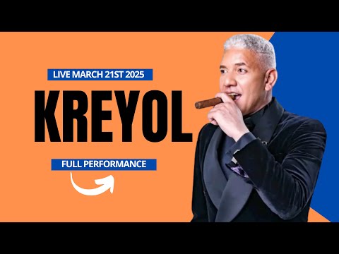 Kreyol La Live Performance |  March 21st 2025