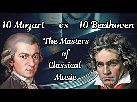 10 Mozart vs 10 Beethoven - The Masters of Classical Music - [ 2 Hours ]