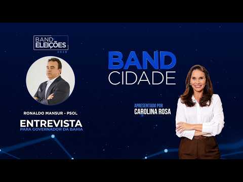 BAND CIDADE BA | 09/09/2026 -  ENTREVISTA COM RONALDO MANSUR