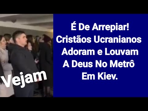 LOUVANDO A DEUS NO METRÔ NA UCRÂNIA
