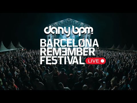 DANY BPM | BARCELONA REMEMBER FESTIVAL 2024 | LIVE