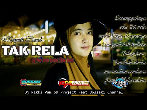 dj-tak-relamerpati-band-by-rikki-vam_69-project-ft-bossaki-channel-dj-pop-indo-lawas