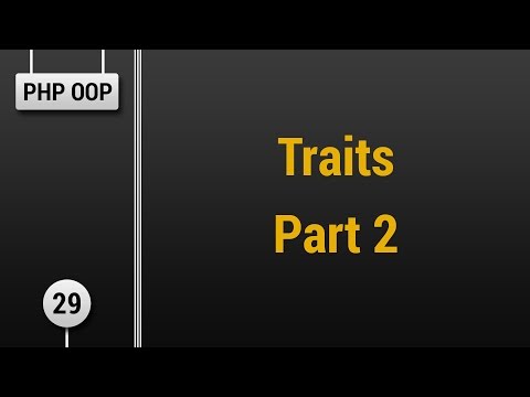 Learn Object Oriented PHP #29 - Traits Part 2