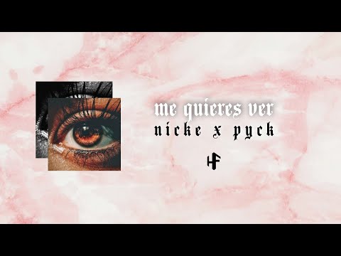 Nicke x Pyck - Me quieres ver (prod. by Bayden)