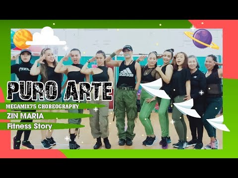 #puroarte #zumba #megamix75 PURO ARTE - SAMUEL, TONY LOZANO | Zumba Choreography by ZIN MARIA