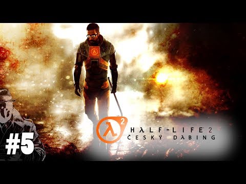 Half - Life 2 #5 - Black Mesa | CZ Český Dabing / SK Slovensky Gameplay / Let's Play