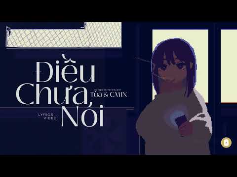 Điều Chưa Nói - Tùa ft. CM1X