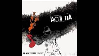 It Ain't That I Can't (Produced by Ace Ha)