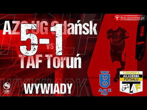 🔴 AZS UG Gdańsk - TAF Toruń 🎙 wywiady - 1 Polska Liga Futsalu