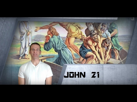 John Chapter 21 Summary and What God Wants From Us