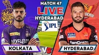 Live: SRH Vs KKR, Match 47  | IPL Live Scores & Commentary | IPL LIVE 2023 | Hyderabad vs Kolkata