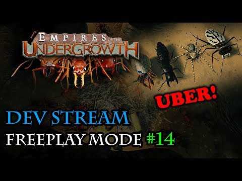 Freeplay Mode Development #14 - Empires of the Undergrowth Dev Stream 20/3/18 - UBER CREATURES!